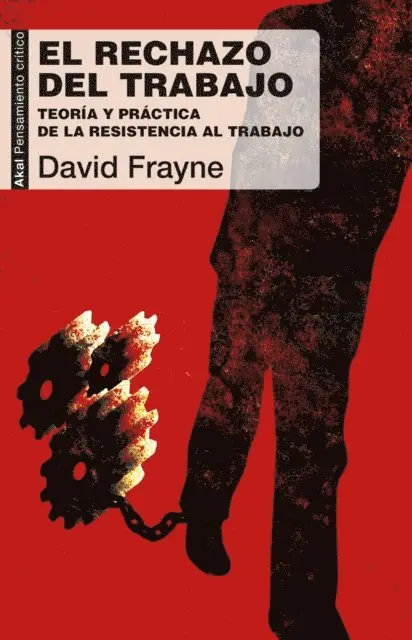 David Frayne - El rechazo del trabajo, E-bok. Tillgänglighet: Lägg i varukorg