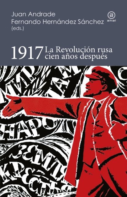 Fernando Hernandez Sanchez, Juan Andrade - 1917. La Revolución rusa cien años después, E-bok