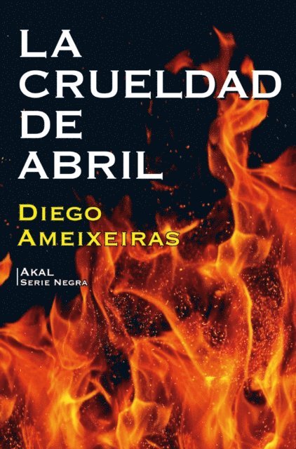 Diego Ameixeiras - La crueldad de Abril, E-bok