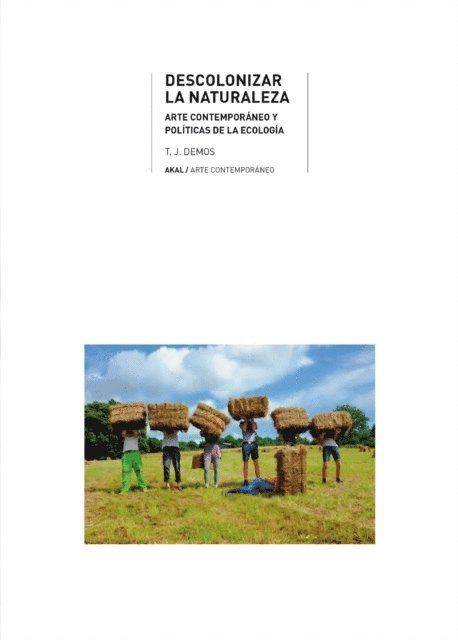 T. J. Demos - Descolonizar la naturaleza, E-bok