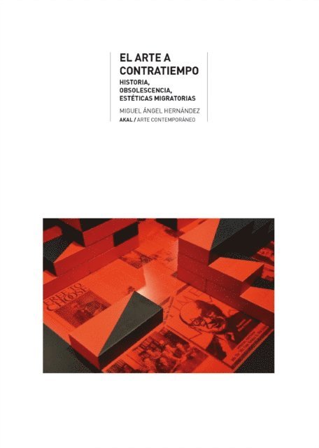 Miguel Angel Hernandez - El Arte a contratiempo, E-bok