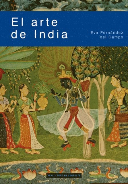 Eva Fernandez del Campo - El arte de India, E-bok