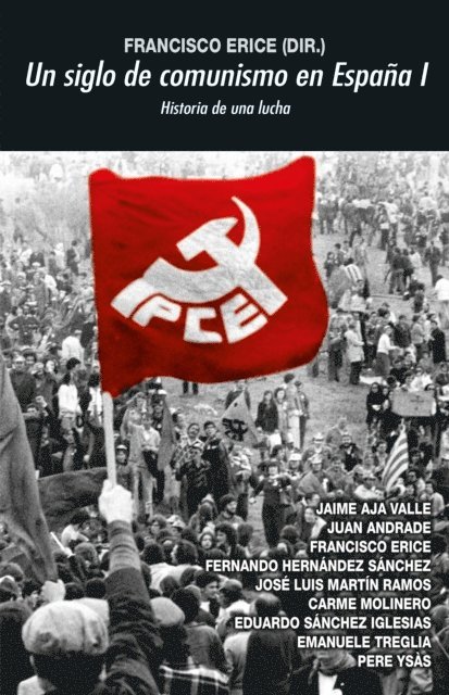 Francisco Erice - Un siglo de comunismo I, E-bok