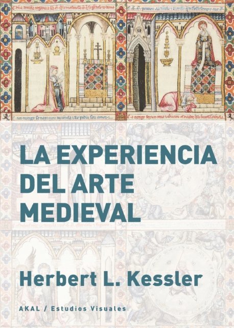 Herbert  L. Kessler - La experiencia del arte medieval, E-bok