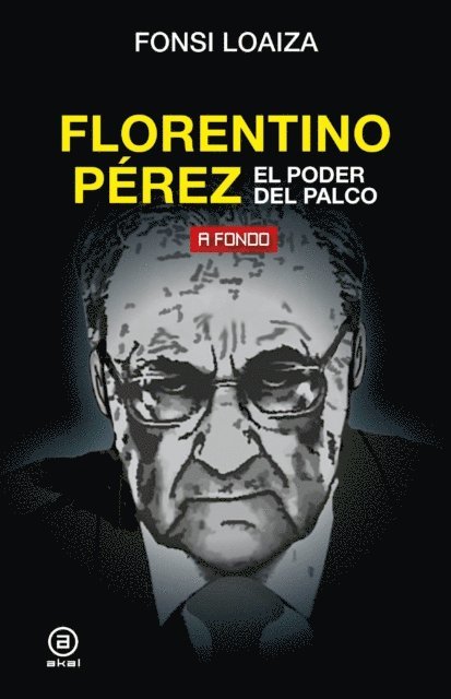 Florentino Pérez, el poder del palco