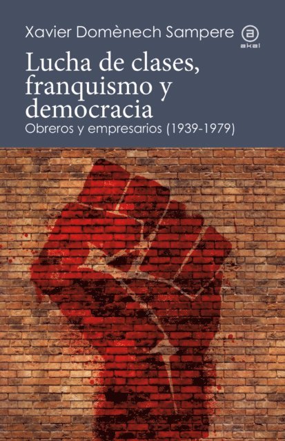 Xavier Domenech Sampere - Lucha de clases, franquismo y democracia, E-bok