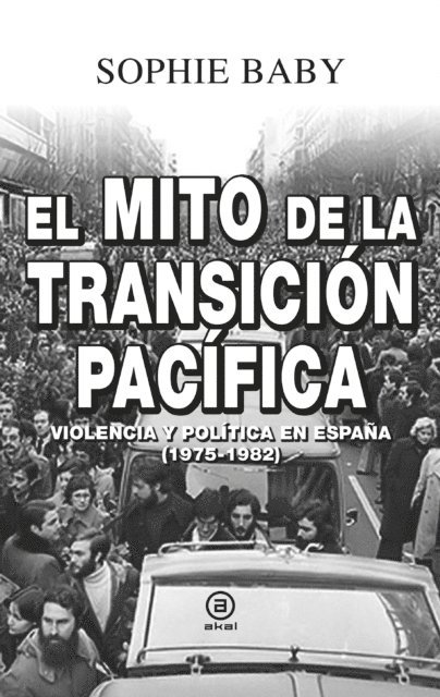 Sophie Baby - El mito de la transición pacífica, E-bok