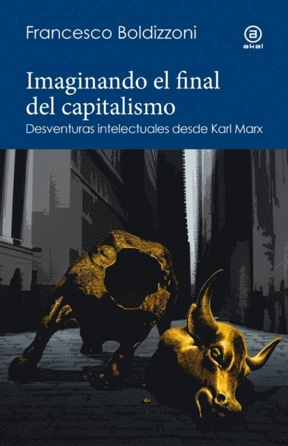 Francesco Boldizzoni - Imaginando el final del capitalismo, E-bok
