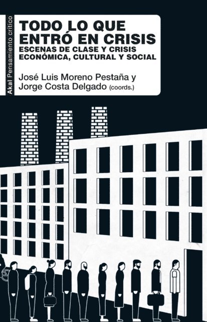 Jorge Costa Delgado, Jose Luis Moreno Pestana - Todo lo que entró en crisis, E-bok
