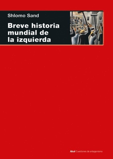Shlomo Sand - Breve historia mundial de la izquierda, E-bok