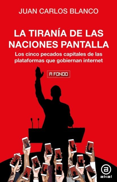Juan Carlos Blanco - La tiranía de las naciones pantalla, E-bok