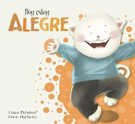 Clara Penalver - Hoy Estoy Alegre/Today I Feel Happy, Inbunden. Tillgänglighet: Lägg i varukorg