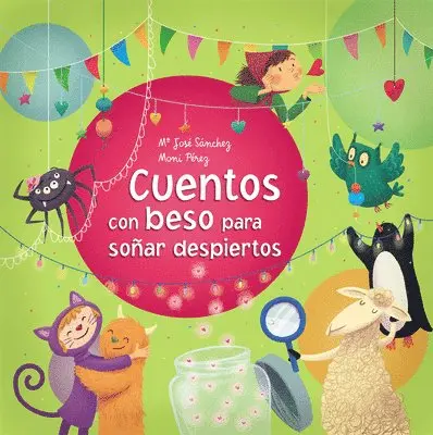 Ma Jose Sanchez, Moni Perez - Cuentos Con Beso Para Soñar Despiertos / Stories with a Kiss to Dream Awake, Inbunden. Tillgänglighet: Lägg i varukorg