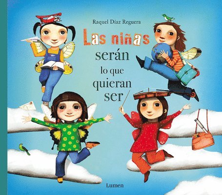 Raquel Diaz Reguera - Las Niñas Serán Lo Que Quieran Ser, Inbunden