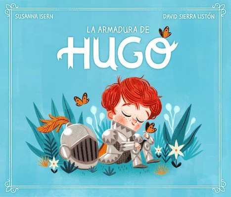 Susanna Isern - La Armadura de Hugo / Hugo's Armor, Inbunden. Tillgänglighet: Tillfälligt slut