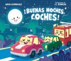 David Domínguez - ¡Buenas Noches, Coches! / Good Night, Cars!, Inbunden
