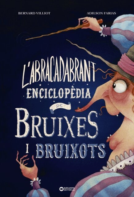Bernard Villiot - L'abracadabrant enciclopedia de bruixes i bruixots, E-bok