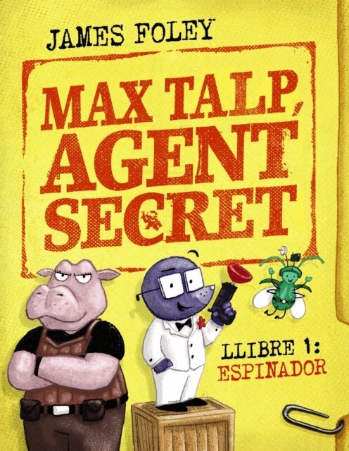 James Foley - Max Talp, agent secret. Llibre 1: Espinador, E-bok