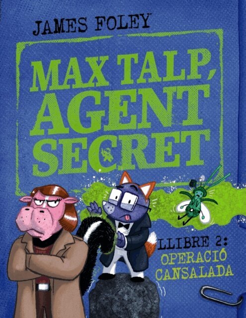 James Foley - Max talp, agent secret. Llibre 2: Operacio cansalada, E-bok