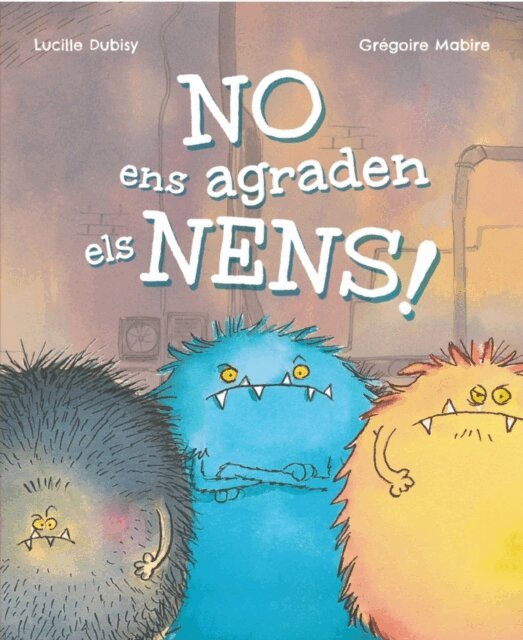 Lucille Dubisy - No ens agraden els nens!, E-bok