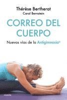 Thérèse Bertherat, Carol Bernstein - Correo del cuerpo : vuevas vías de la antigimnasia, Häftad