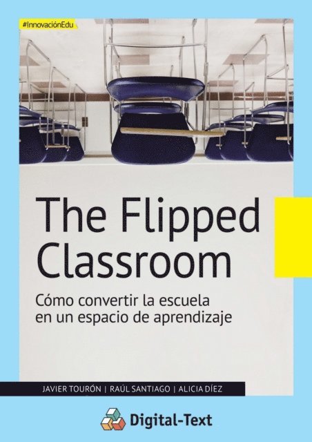 Raul Santiago, Javier Touron - The flipped classroom, E-bok