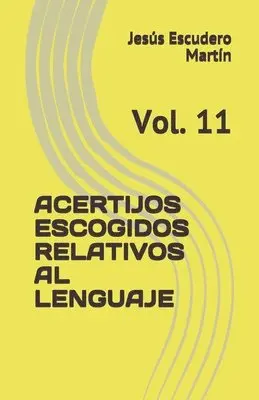Jesús Escudero Martín - Acertijos Escogidos Relativos Al Lenguaje: Vol. 11, Häftad. Tillgänglighet: Lägg i varukorg