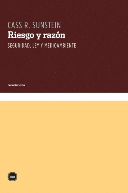 Cass R Sunstein - Riesgo y razón, E-bok