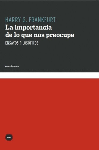 Maria de Hagen Servanda, Harry G Frankfurt - La importancia de lo que nos preocupa, E-bok