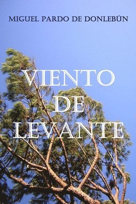 Miguel Pardo de Donlebún Quijano - Viento de Levante, Häftad