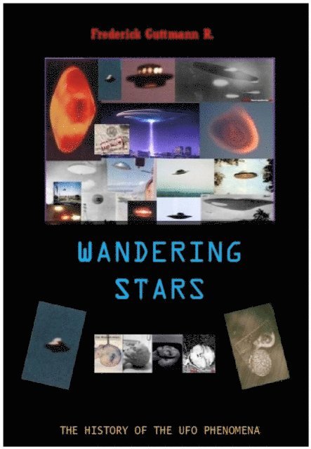 Frederick Guttmann - Wandering Stars, The History of the UFO Phenomenon, E-bok. Tillgänglighet: Lägg i varukorg