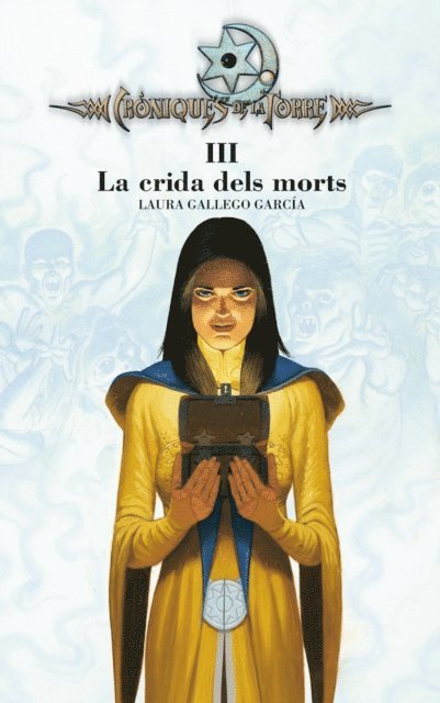 Laura Gallego - Cròniques de la Torre III. La crida dels morts, E-bok