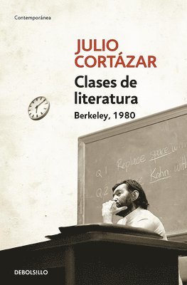 Julio Cortázar - Clases de Literatura. Berkeley. 1980 / Literature Courses. Berkley, 1980, Häftad