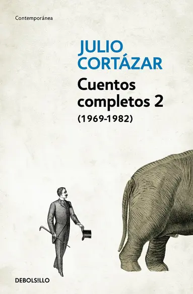 Julio Cortázar - Cuentos Completos 2 (1969-1982). Julio Cortazar / Complete Short Stories, Book 2 (1969-1982), Cortazar, Häftad