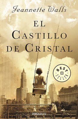 Jeannette Walls - El Castillo de Cristal / The Glass Castle: A Memoir, Häftad