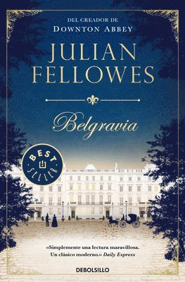 Julian Fellowes - Belgravia / Julian Fellowe's Belgravia, Häftad