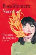 Nosotras. Historias de Mujeres Y Algo Ms / Us: Stories of Women and More