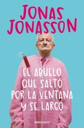 El Abuelo Que Salt Por La Ventana Y Se Larg / The 100-Year-Old Man Who Climbed Out the Window and Disappeared
