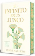 El Infinito En Un Junco (Edicin Limitada Firmada) / Papyrus: The Invention of Books in the Ancient World