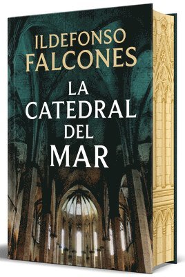 Ildefonso Falcones - La Catedral del Mar (Edición Limitada Con Cantos Pintados) / Cathedral of the Sea (Limited Sprayed Edges Edition), Inbunden