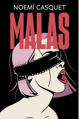Noemi Casquet - Malas / Bad, Häftad. Tillgänglighet: Lägg i varukorg