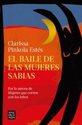 El Baile de Las Mujeres Sabias / The Dance of the Wise Women
