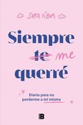 Siempre Me Querr Diario Para No Perderme a M Misma / I Will Always Love Myself
