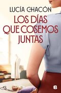 Los Das Que Cosemos Juntas / The Days We Stitch Together