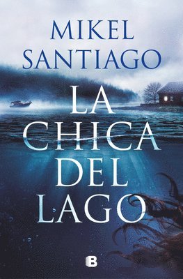 Mikel Santiago - La Chica del Lago / The Girl from the Lake, Inbunden