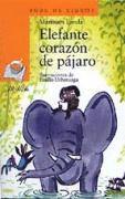 Elefante Corazon de Pajaro/ El