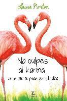 Laura Norton - No culpes al karma de lo que te pasa por gilipollas, Häftad