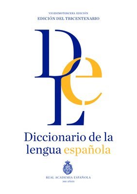 Real Academia de la Lengua Española, de La Lengua Es Asociacion de Academias, Real Academia Española - Diccionario de la Lengua Española Rae 23a. Edición, Inbunden