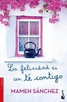 Mamen Sánchez - La felicidad es un té contigo, Häftad