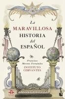 Francisco Fernández Moreno, Instituto Cervantes - La maravillosa historia del español, Häftad